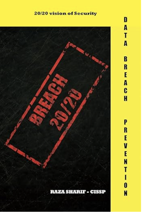 Breach 20/20 by Raza Sharif — Data Breach Prevention